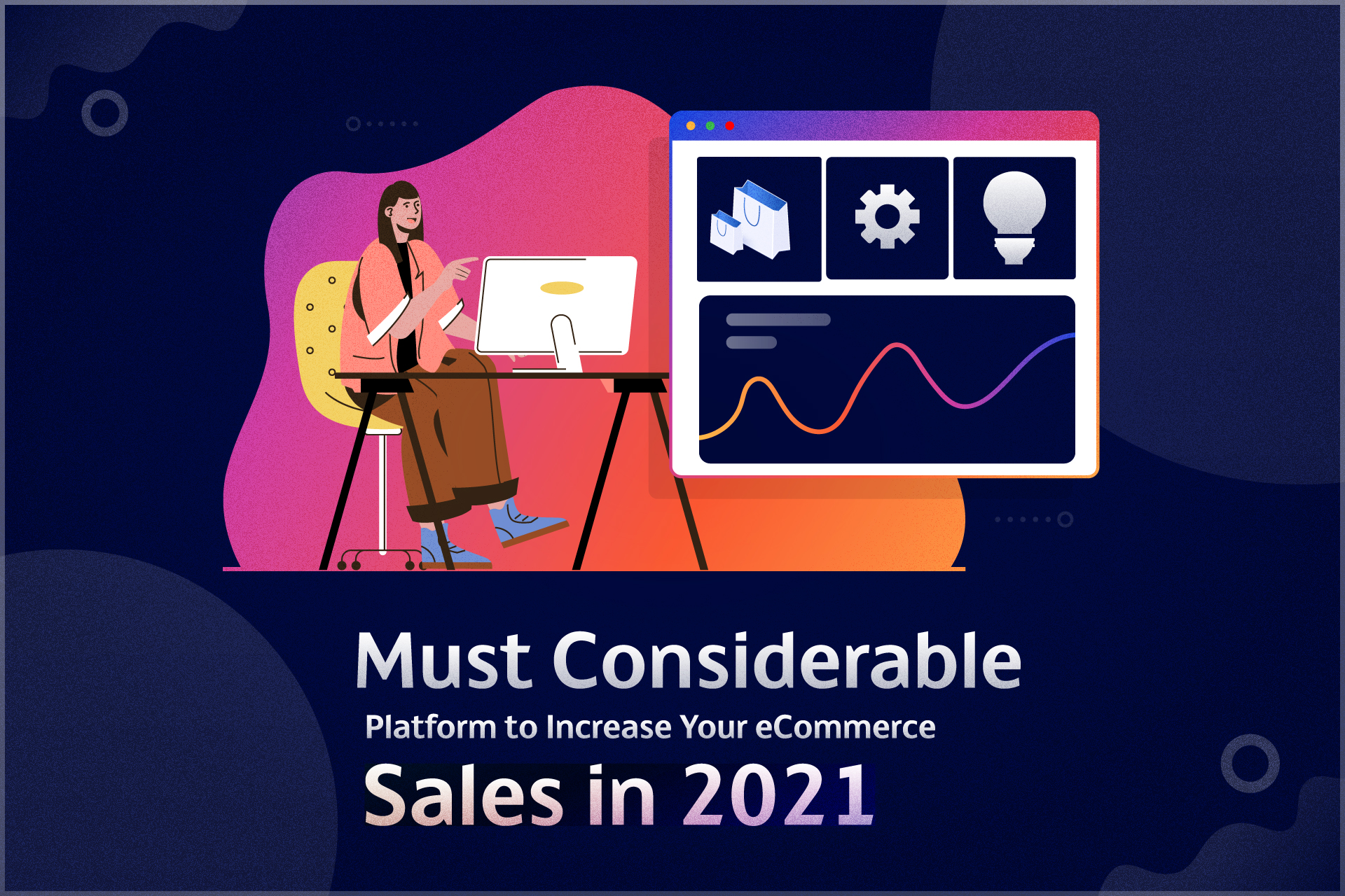 Must considerable platform to increase your eCommerce sales in 2021