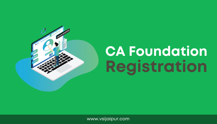 CA Foundation Registration 2022 - Detailed Steps to Apply Online