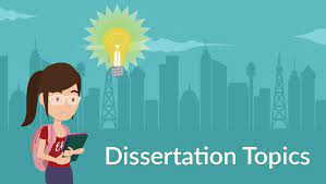  Choosing Dissertation Topics